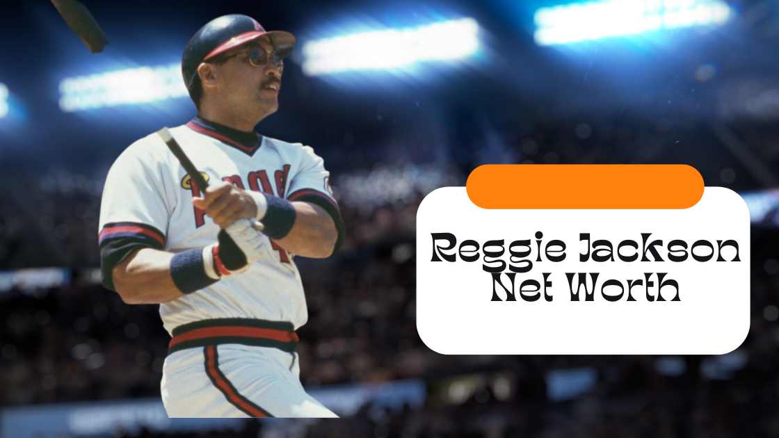 Reggie Jackson Net Worth